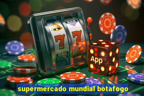 supermercado mundial botafogo